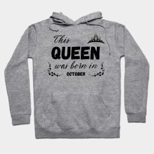 Queen born in october Hoodie